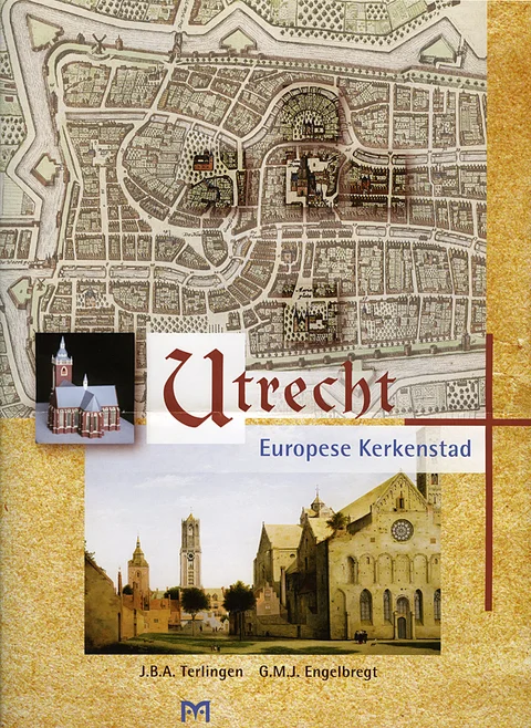 Boekomslag van Utrecht. Europese Kerkenstad van Uitgeverij Matrijs