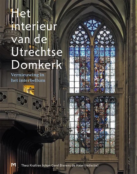 Boekomslag van Het interieur van de Utrechtse Domkerk. Vernieuwing in het interbellum van Uitgeverij Matrijs